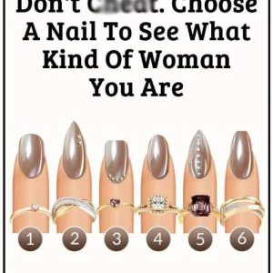 Choose A Nail To See What Kind Of Woman You Are Choose A Nail To See What Kind Of Woman You Are