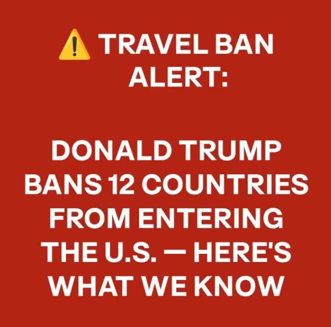 President Trump Issues New Travel Ban Affecting 12 Countries