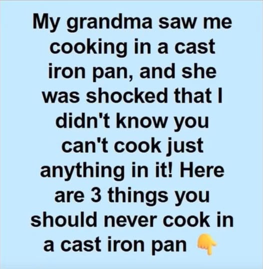 What You Should Never Cook in a Cast Iron Pan — Grandma’s Timeless Advice