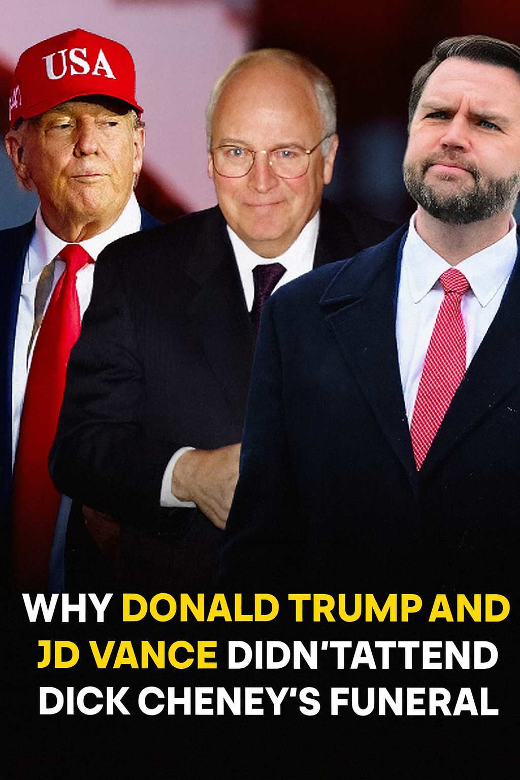 The Real Reason Trump and JD Vance Skipped Dick Cheney’s Funeral