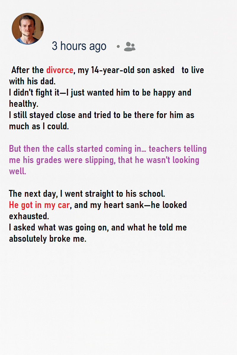 I Finally Learned What Was Hurting My Son After He Moved in With His Dad