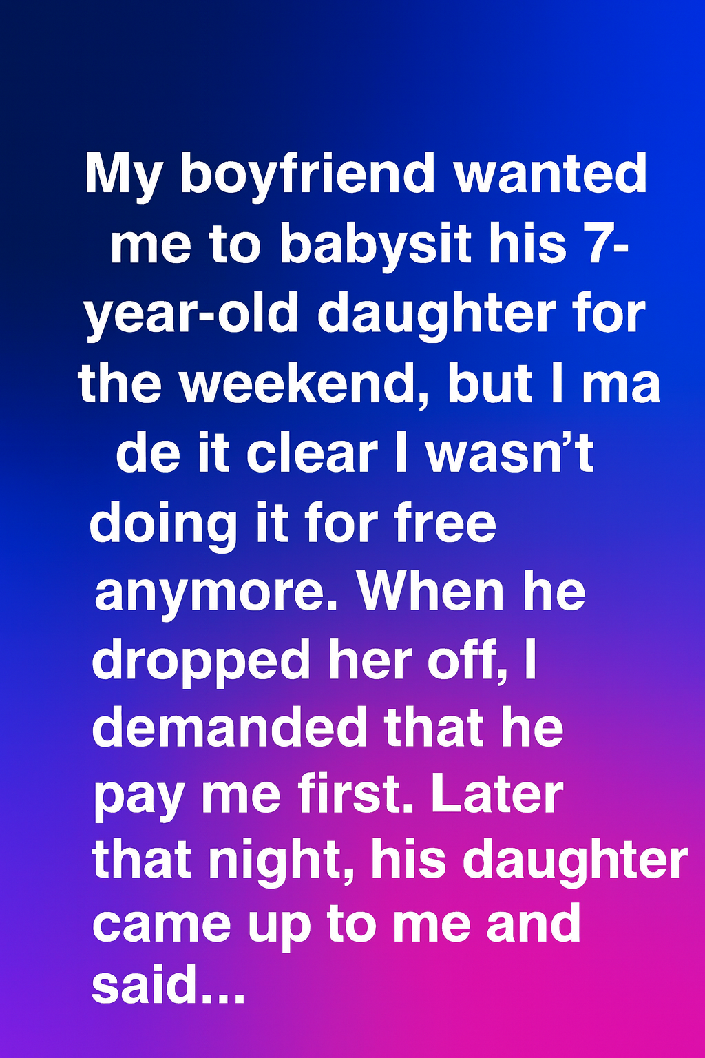 The Lesson My Boyfriend’s Daughter Taught Me on a Quiet Night