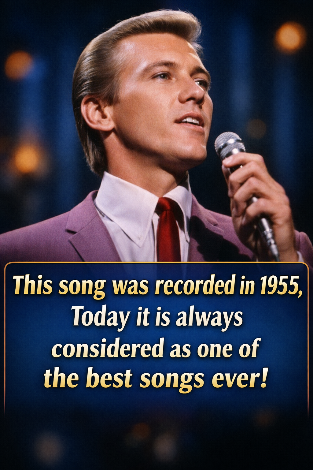 From 1955 to Forever: The Song That Became One of the Greatest in History