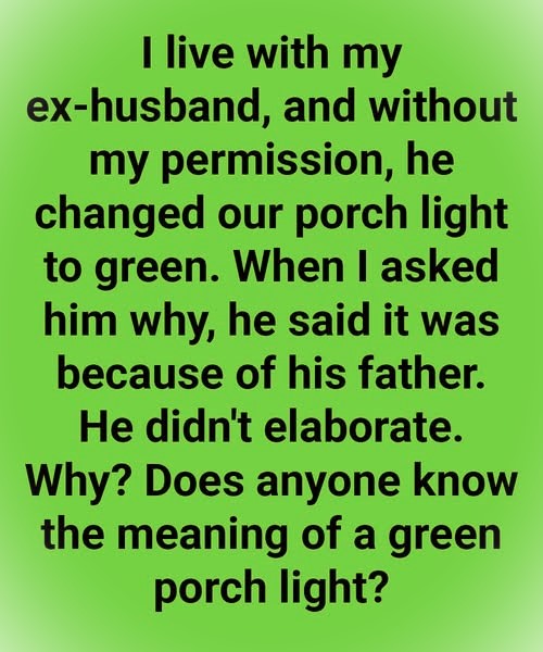 The Green Porch Light My Ex Installed Without Telling Me