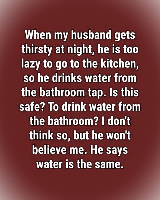What Really Happens If You Drink Water from the Bathroom Tap?