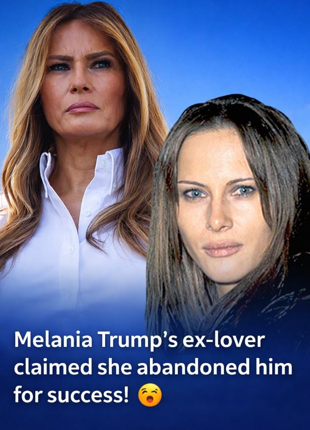 Melania Trump’s Romantic Past Comes to Light After Years