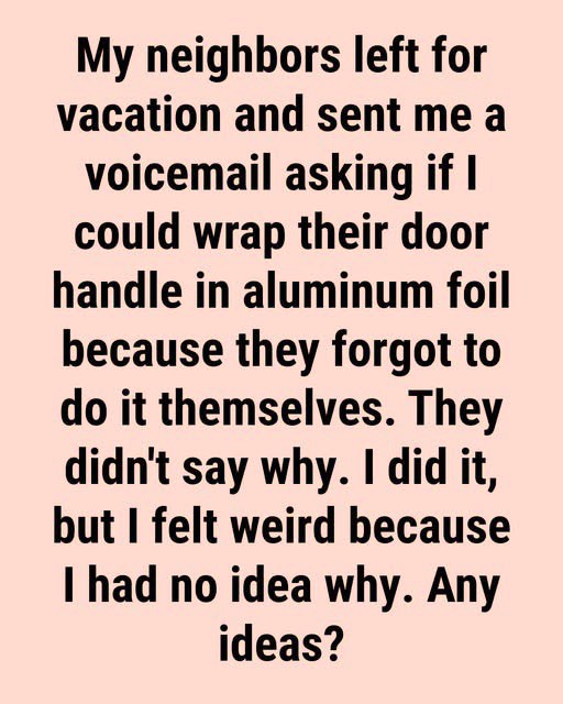 Why Some People Wrap Their Door Handles in Aluminum Foil Before Bed
