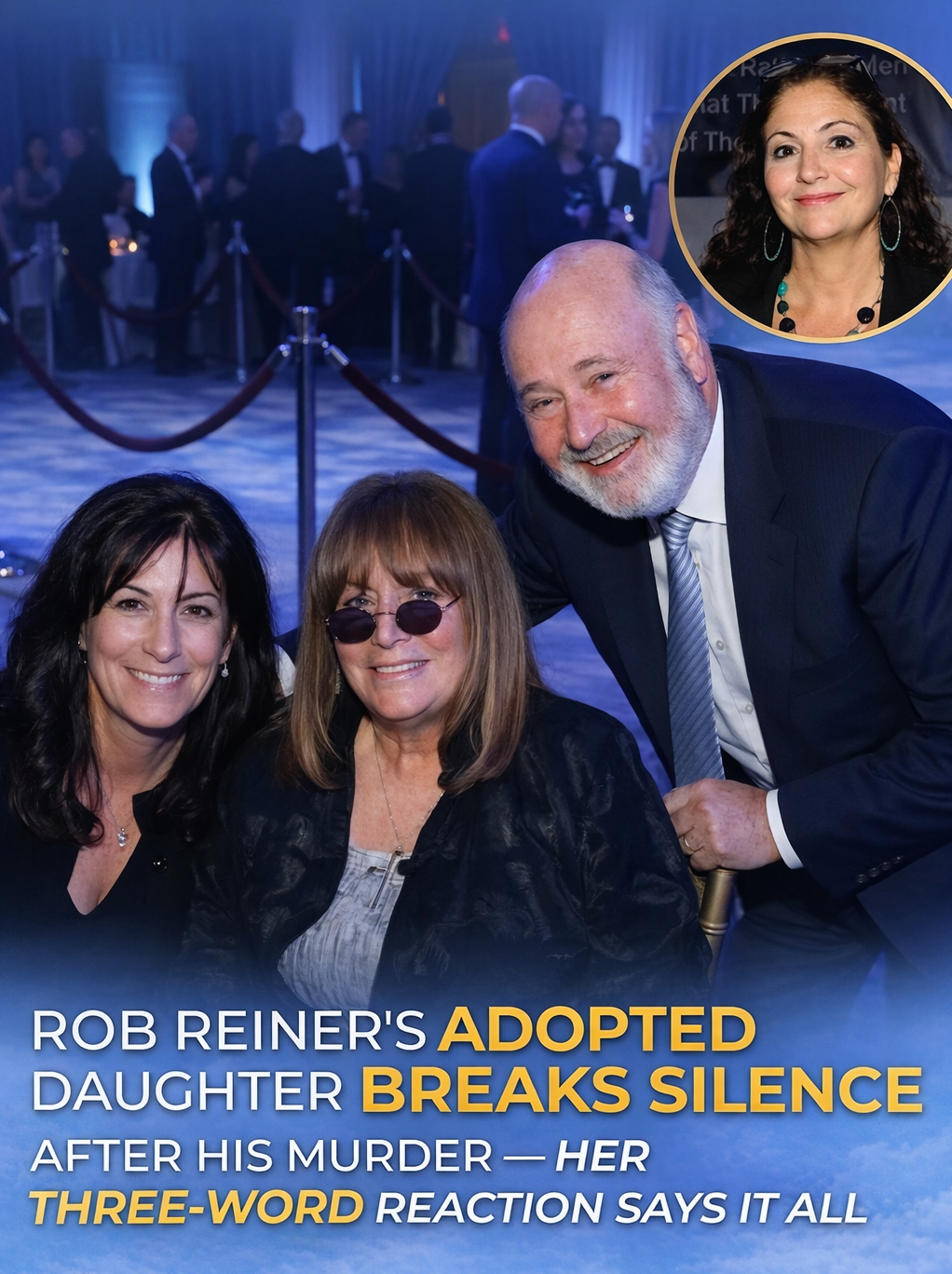 The Message Rob Reiner’s Daughter Shared Before Tragedy