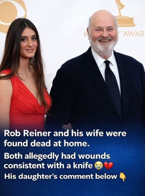Rob Reiner’s Eldest Daughter Speaks Out After Actor and Wife Found Passed at Home