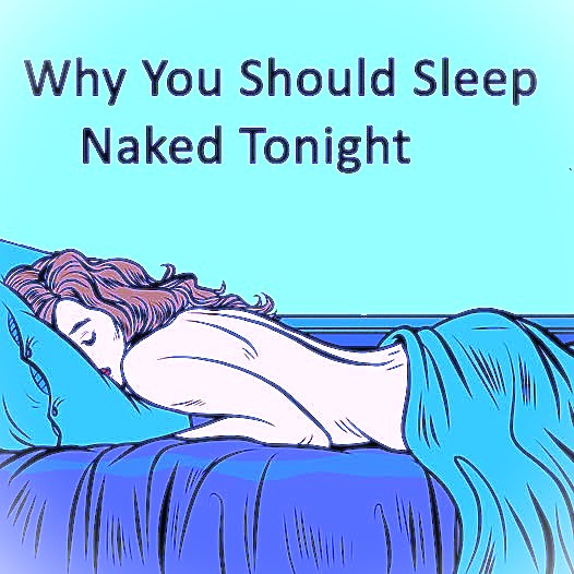 Doctors Say Sleeping Naked Has Big Benefits — Here’s Why