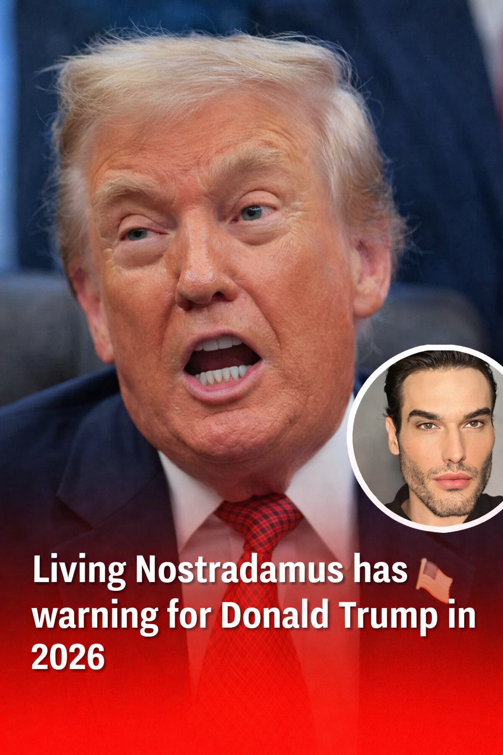 What the ‘Living Nostradamus’ Says About Donald Trump in 2026