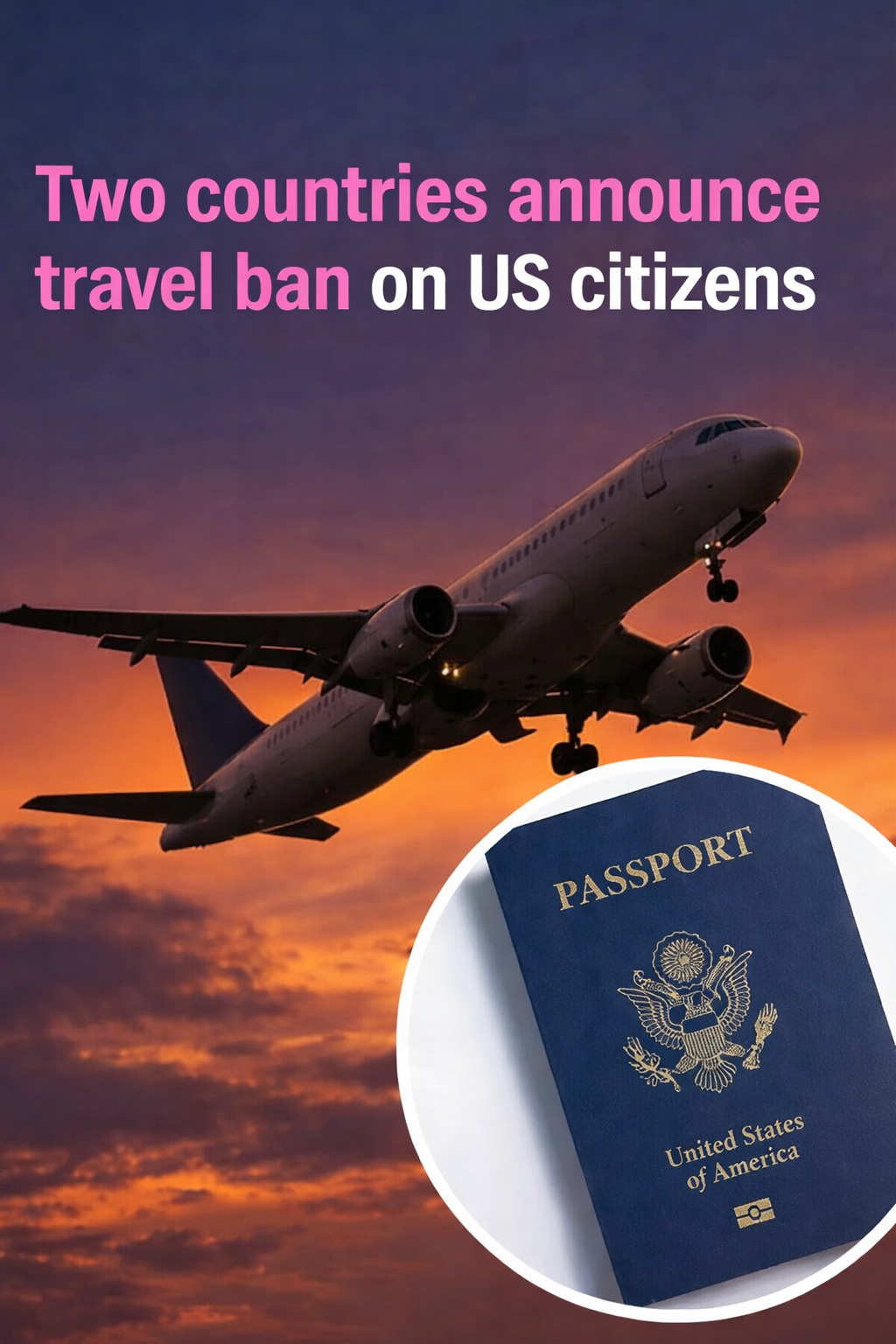 Two Nations Change Entry Policies for U.S. Citizens